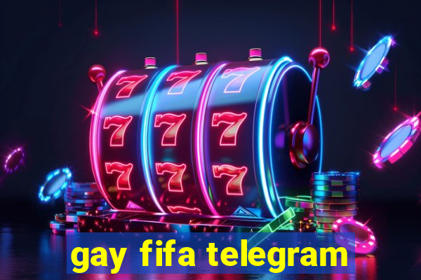 gay fifa telegram